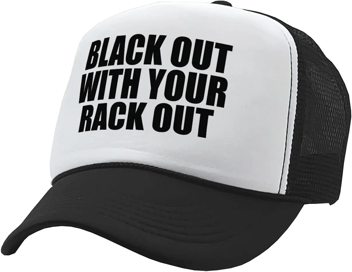The Goozler - Black Out with Your Rack Out Funny Sexy - Vintage Retro Style Trucker Cap Hat