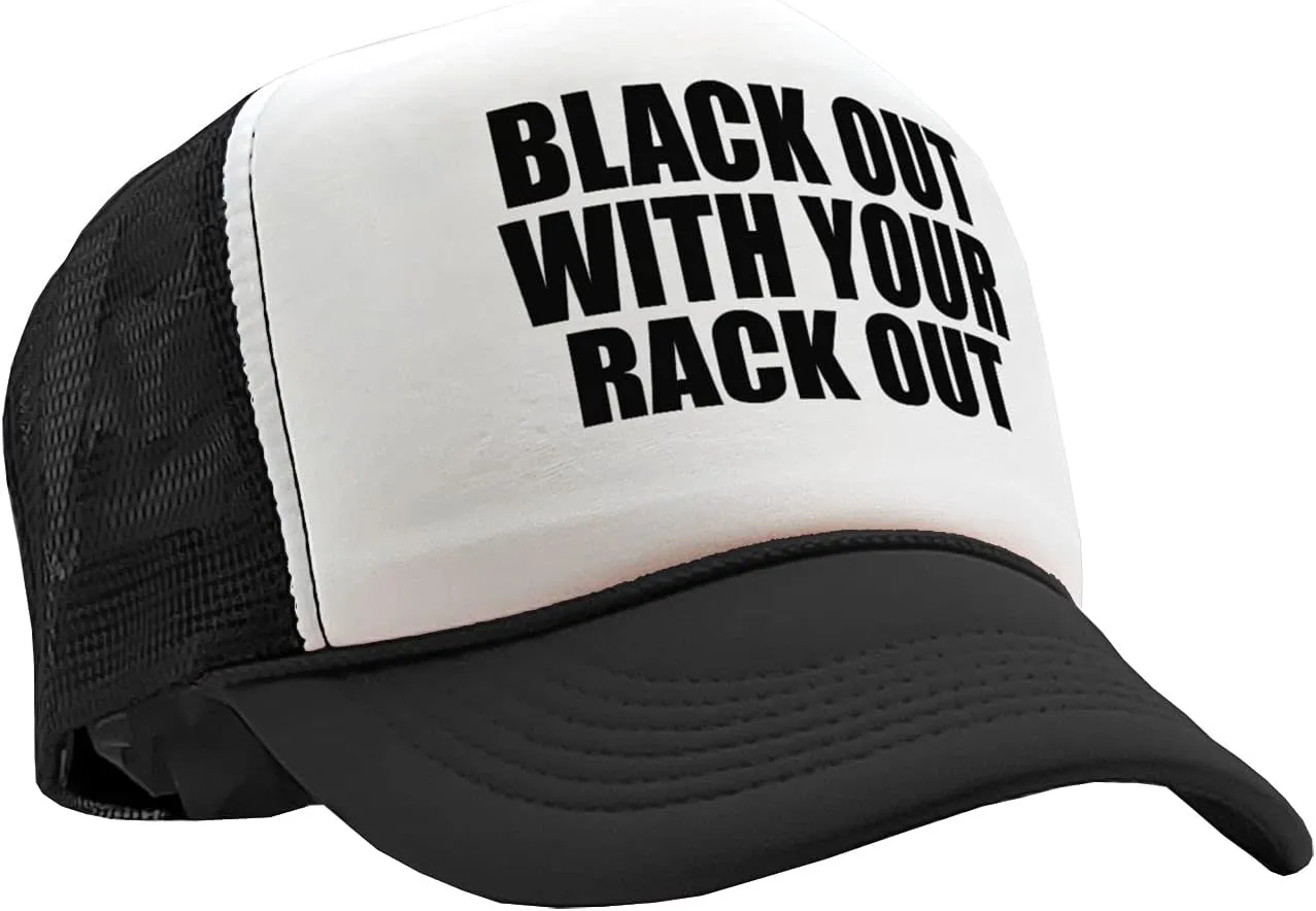 The Goozler - Black Out with Your Rack Out Funny Sexy - Vintage Retro Style Trucker Cap Hat